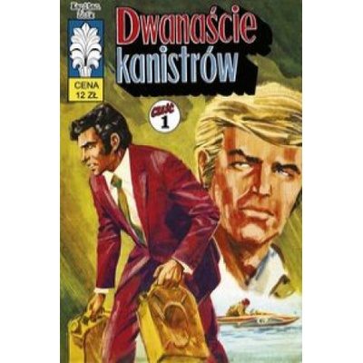 Kapitan Żbik. Tom 33. Dwanaście kanistrów, część 1