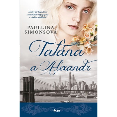 Ta ťána a Alexandr - 2.vydání - Simonsová Paullina