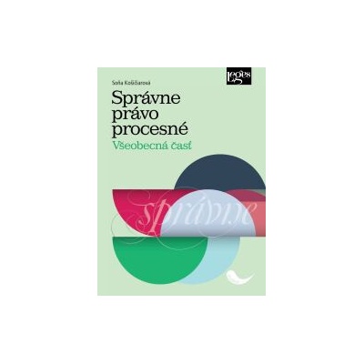 Správne právo procesné - Všeobecná časť