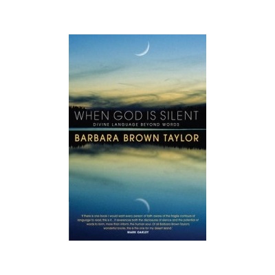 When God is Silent Taylor Barbara Brown