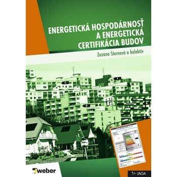 Energetická hospodárnosť a energetická certifikácia budov - Zuzana Sternová a kolektív