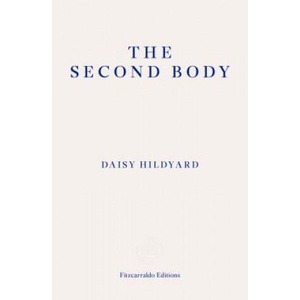 Second Body | Daisy Hildyard (ISBN: 9781910695470)