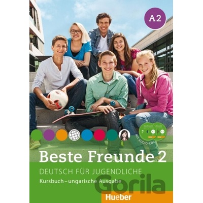 Beste Freunde A2 - Kursbuch - ungarische Ausgabe mit Audio-CDs - Manuela Georgiakaki, Christiane Seuthe, Elisabeth Graf-Riemann, Anja Schümann