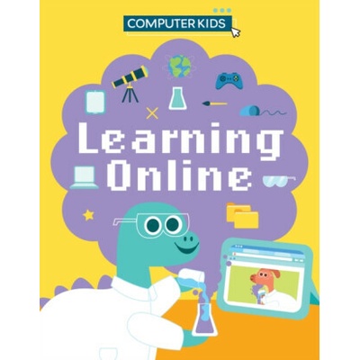 Computer Kids: Learning Online - Clive Gifford