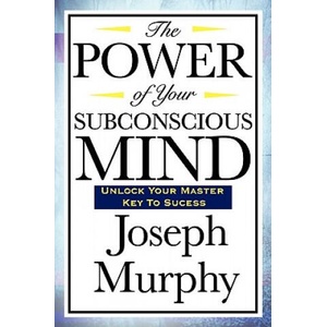Power of Your Subconscious Mind (ISBN: 9781604592016)