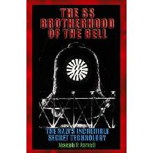 The SS Brotherhood of the Bell: NASAs Nazis, JFK, and Majic-12 Farrell Joseph P.Paperback