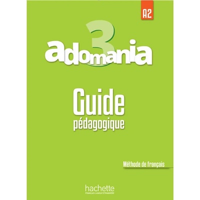Adomania 3 (A2) Guide pédagogique