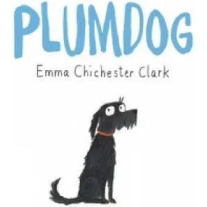 Plumdog | Emma Chichester Clark (2014)