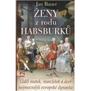 Ženy z rodu Habsburků - Jan Bauer
