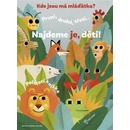Kde jsou mláďátka