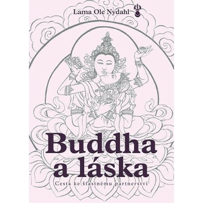 Buddha a láska - Ole Nydahl