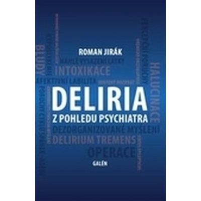 DELIEIA z pohledu psychiatra - Roman Jirák