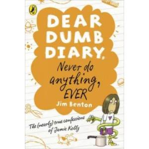 Dear Dumb Diary: Never Do Anything, Ever | Jim Benton (2012)