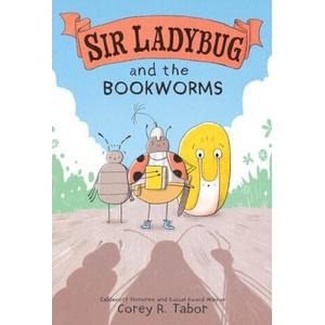 Sir Ladybug and the Bookworms | Corey R. Tabor (ISBN: 9780063069121)