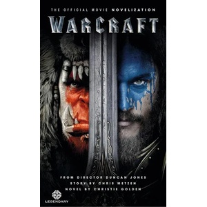 Warcraft: The Official Movie Novelization (ISBN: 9781783295593)