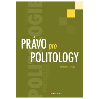 Právo pro politology - Jaroslav Grinc