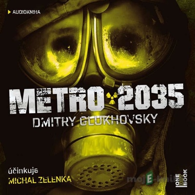 Metro 2035 - Dmitry Glukhovsky - Michal Zelenka
