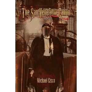 The San Veneficio Canon | Michael Cisco (ISBN: 9781894815680)