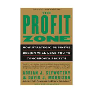 Profit Zone | Adrian J. Slywotzky, David J. Morrison, Bob Andelman (ISBN: 9780812933048)