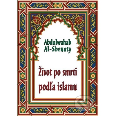 Život po smrti podľa islamu - Al-Sbenaty Abdulwahab