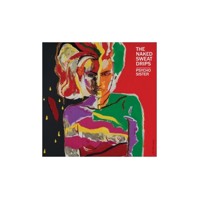 NAKED SWEAT DRIPS - PSYCHO SISTER -DIGI- CD