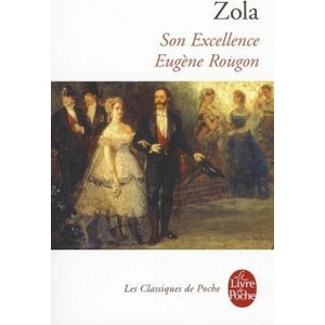 Son Excellence Eugene Rougon | Zola (2011)