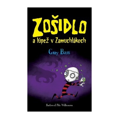 Zošidlo a lúpež v Zamuchlákoch Zošidlo 5 Guy Bass