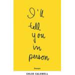 Coffee House Pr I'll Tell You in Person | Chloe Caldwell