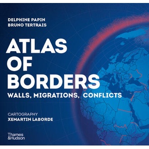 Atlas of Borders | Bruno Tertrais (ISBN: 9780500030493)