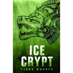 Ice Crypt | Tiana Warner (ISBN: 9780988003972)
