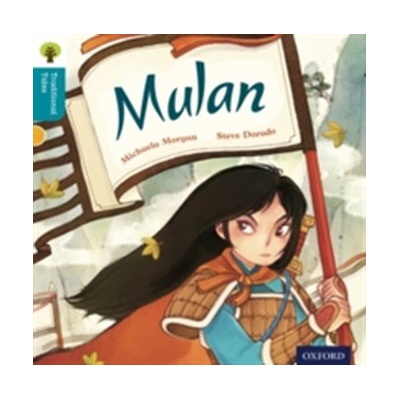 Oxford Reading Tree Traditional Tales: Stage 9: Mulan