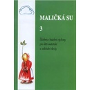 Maličká su 3