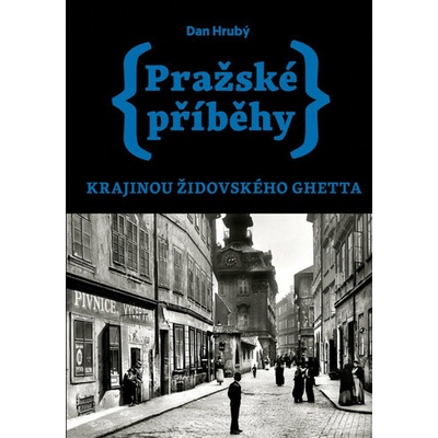 Pražské příběhy Krajinou židovského ghetta