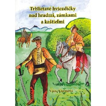 Trblietavé hviezdičky nad hradmi, zámkami a kaštieľmi