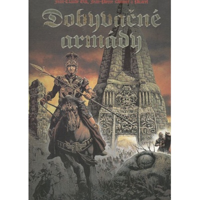 Dobyvačné armády ARGO - Jean-Pierr Dionnet; Jean-Claude Gal