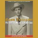 WILLIAMS, HANK - PICTURES FROM LIFE'S OTHER SIDE: THE MAN AND HIS MUSIC IN RARE RECORDINGS AND PHOTOS CD