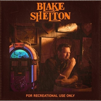 Blake Shelton - For Recreational Use Only (CD) (4099964153019)