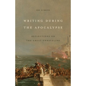 Writing During the Apocalypse | Simon, Ed (ISBN: 9798765123218)