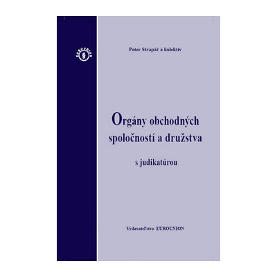 Orgány obchodných spoločností a družstva Strapáč, Peter