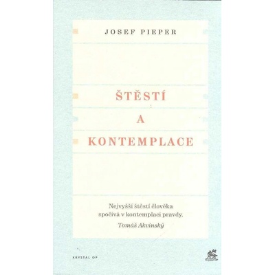 Štěstí a kontemplace - Josef Pieper
