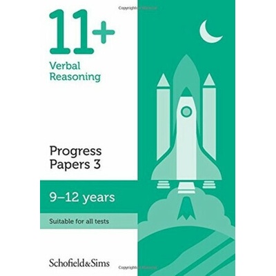 "11+ Verbal Reasoning Progress Papers Book 3: KS2, Ages 9-12" - "" ("Schofield & Sims")(Paperback / softback)