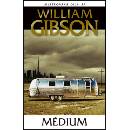 Médium - William Gibson