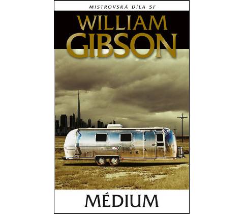 Médium - William Gibson