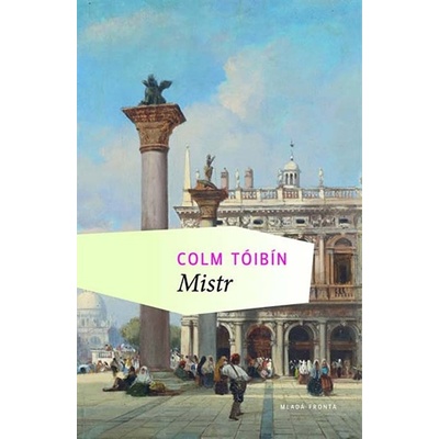 Mistr - Colm Tóibín