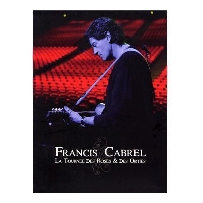 CABREL FRANCIS: LA TOURNEE DES ROSES & DES ORT DVD