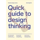 Quick Guide to Design Thinking - Ida Engholm
