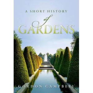 Short History of Gardens | Gordon Campbell (2016)
