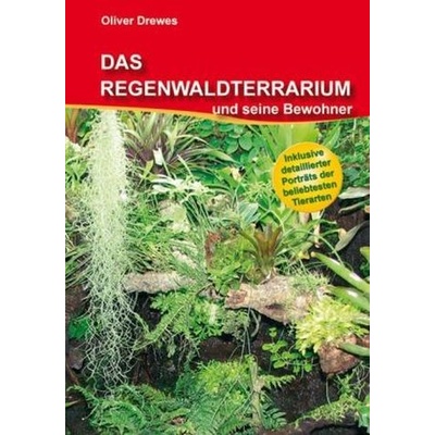 Das Regenwaldterrarium und seine Bewohner