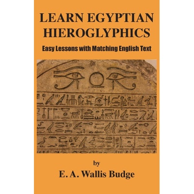 Learn Egyptian Hieroglyphics (E. A. Wallis Budge)(Brožovaná)