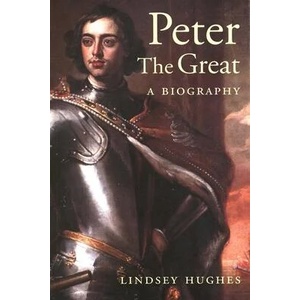 Peter the Great | Lindsey Hughes (ISBN: 9780300103007)